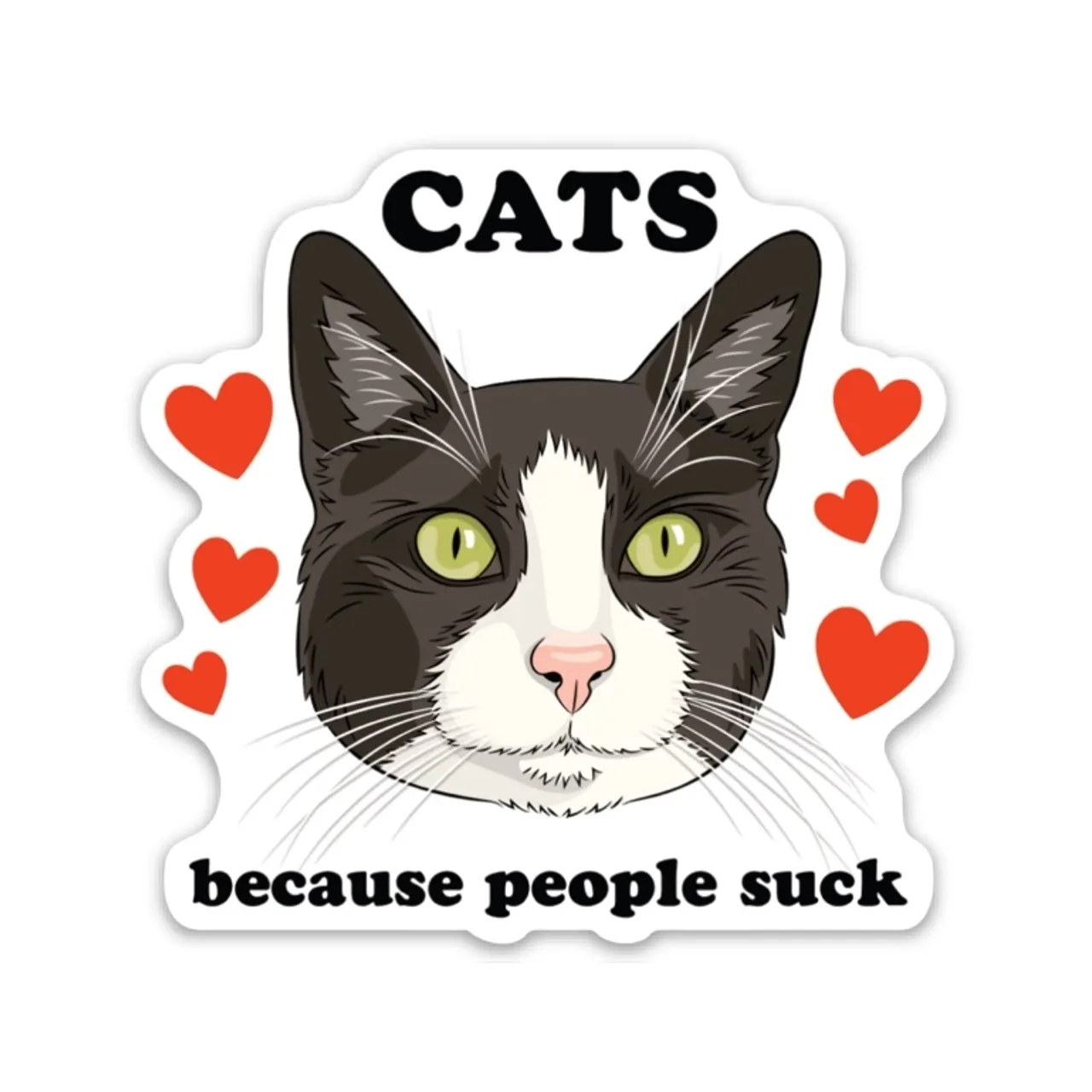 Cats Because People Suck Sticker