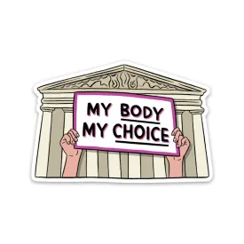 My Body My Choice Sticker