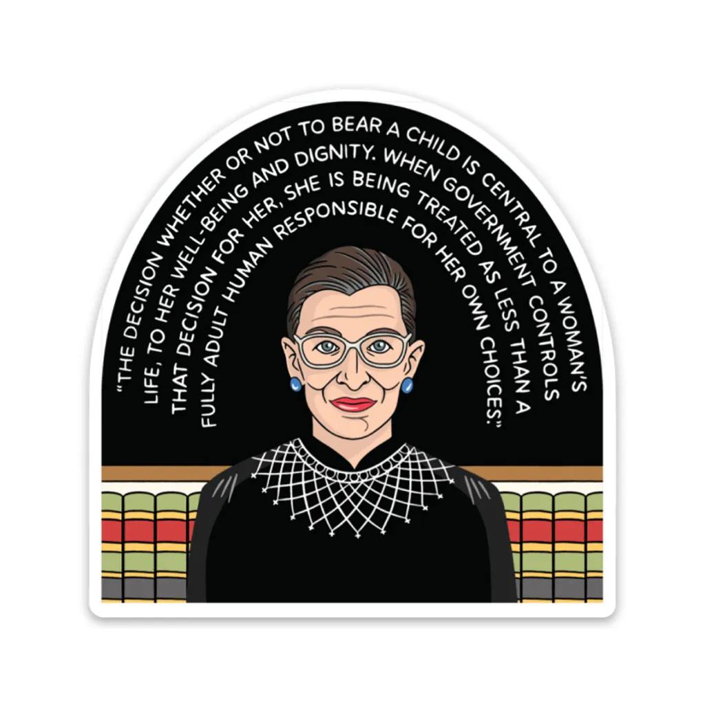 RBG Ruth Bader Ginsburg Quote Pro Choice Sticker